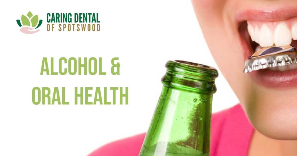 Alcohol and Oral Health Caring Dental of Spotswood